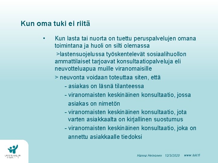 Kun oma tuki ei riitä • Kun lasta tai nuorta on tuettu peruspalvelujen omana