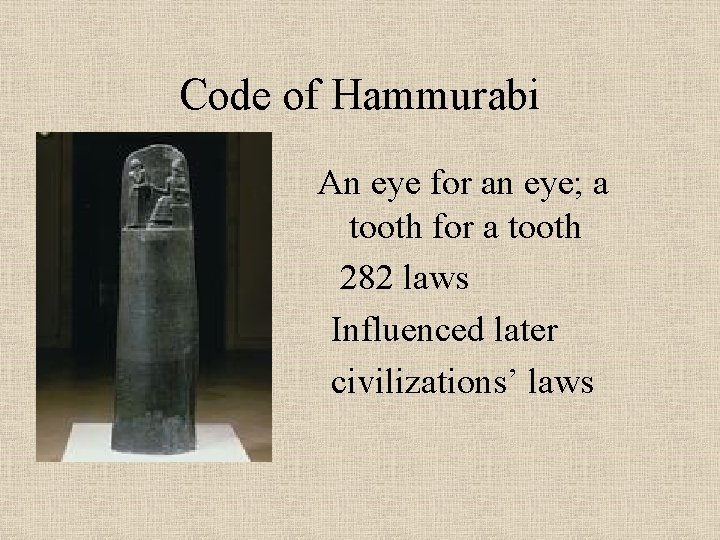 Code of Hammurabi An eye for an eye; a tooth for a tooth »