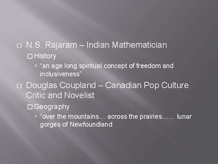 � N. S. Rajaram – Indian Mathematician � History “an age long spiritual concept