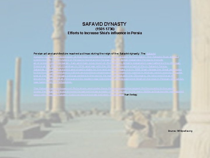 SAFAVID DYNASTY (1501 -1736) Efforts to Increase Shia’s influence in Persian art and architecture