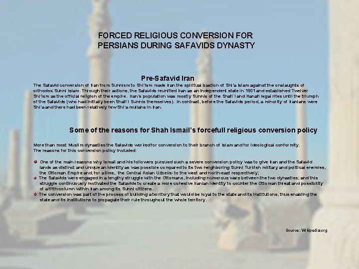 FORCED RELIGIOUS CONVERSION FOR PERSIANS DURING SAFAVIDS DYNASTY Pre-Safavid Iran The Safavid conversion of