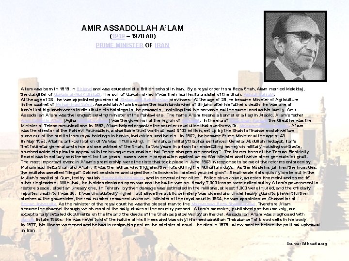 AMIR ASSADOLLAH A’LAM (1919 – 1978 AD) PRIME MINISTER OF IRAN A’lam was born