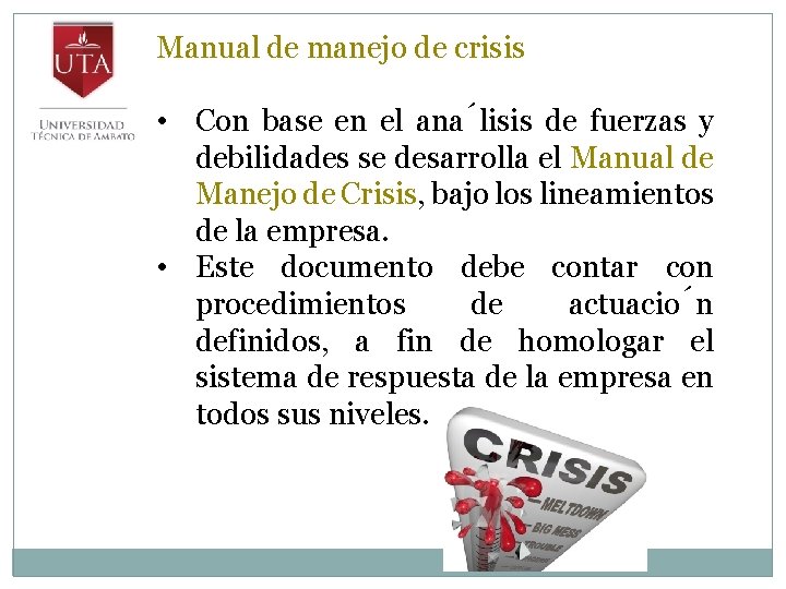 Manual de manejo de crisis • Con base en el ana lisis de fuerzas