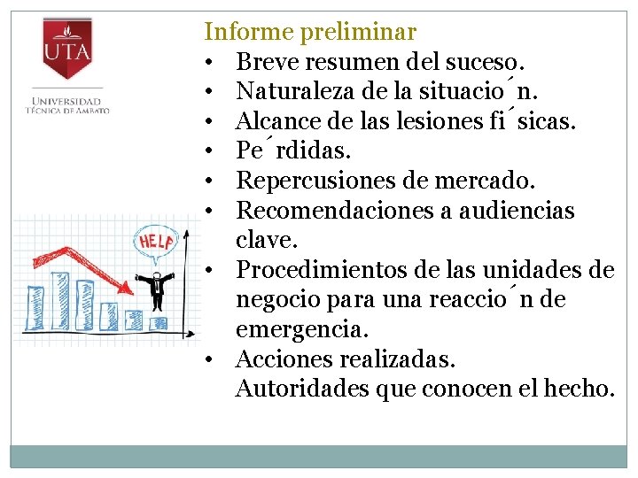 Informe preliminar • Breve resumen del suceso. • Naturaleza de la situacio n. •