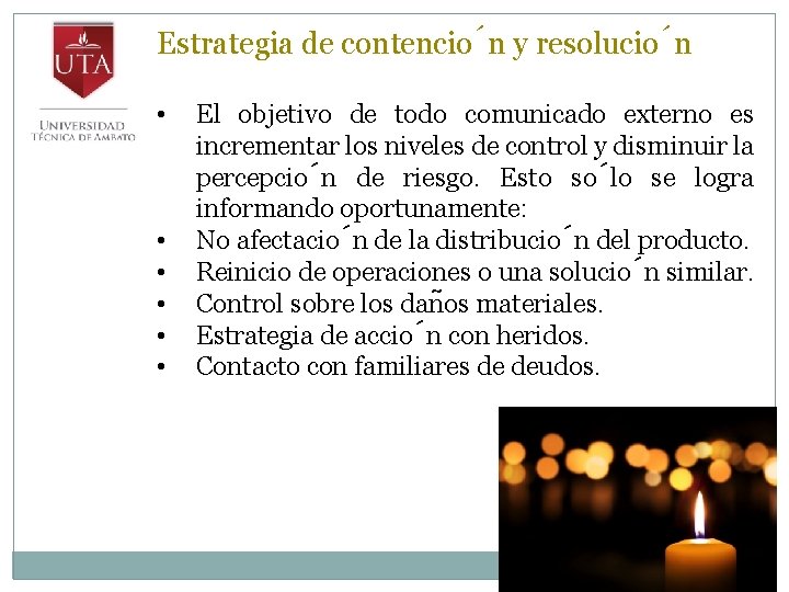 Estrategia de contencio n y resolucio n • • • El objetivo de todo