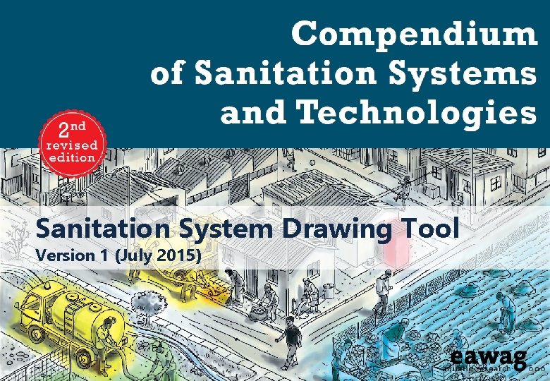 Sanitation System Drawing Tool Version 1 (July 2015) 