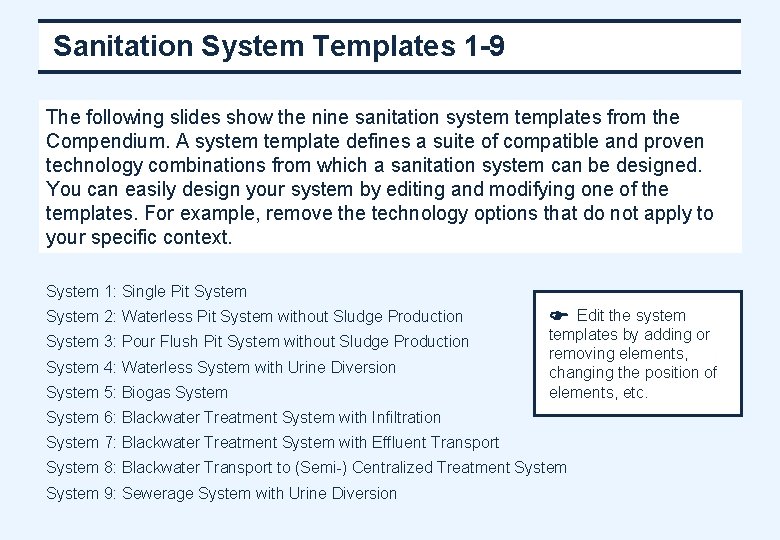 Sanitation System Templates 1 -9 The following slides show the nine sanitation system templates