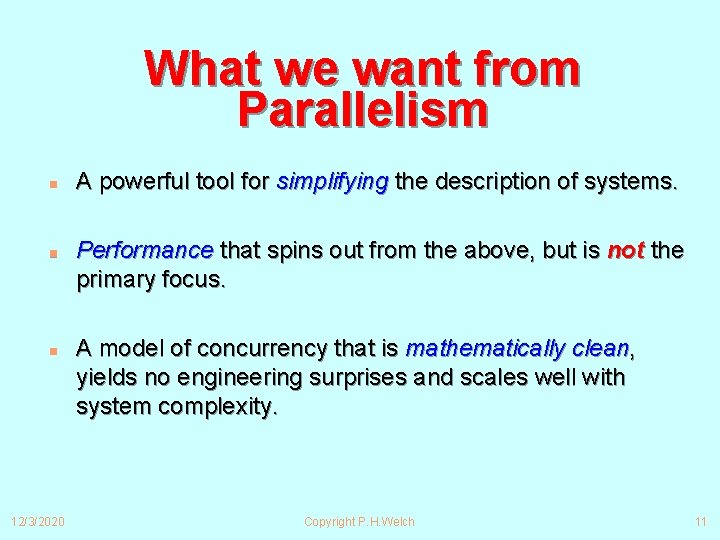 What we want from Parallelism n n n 12/3/2020 A powerful tool for simplifying