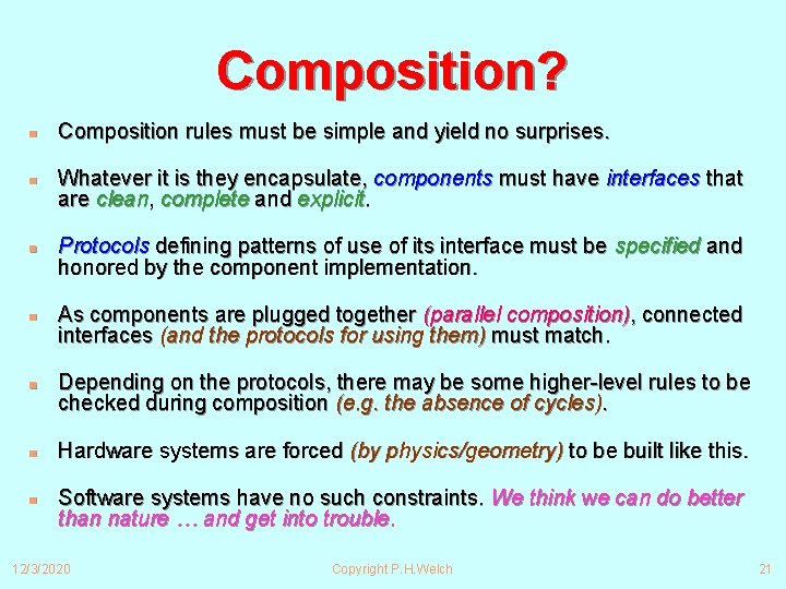 Composition? n n n n Composition rules must be simple and yield no surprises.