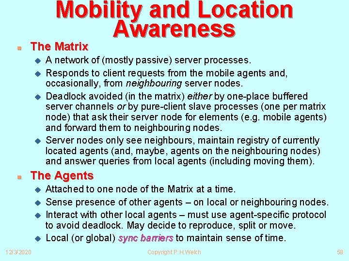 Mobility and Location Awareness n The Matrix u u n A network of (mostly