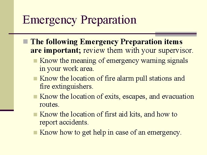 Emergency Preparation n The following Emergency Preparation items are important; review them with your