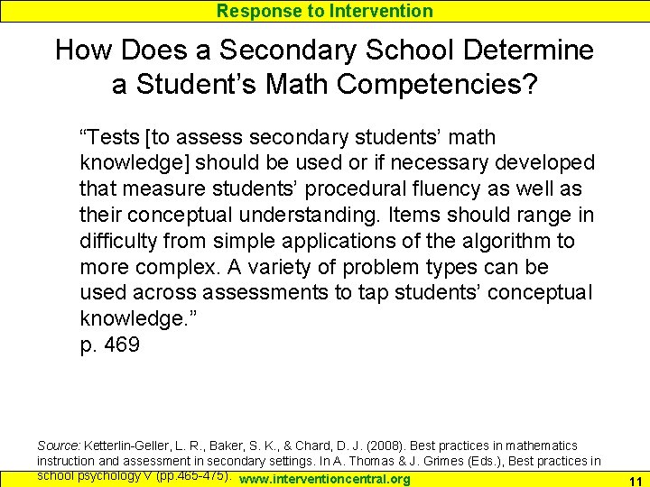 Response to Intervention How Does a Secondary School Determine a Student’s Math Competencies? “Tests