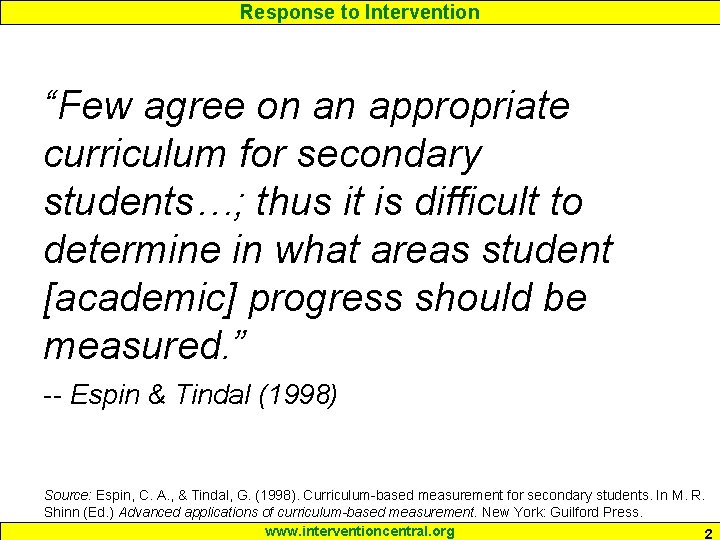 Response to Intervention “Few agree on an appropriate curriculum for secondary students…; thus it