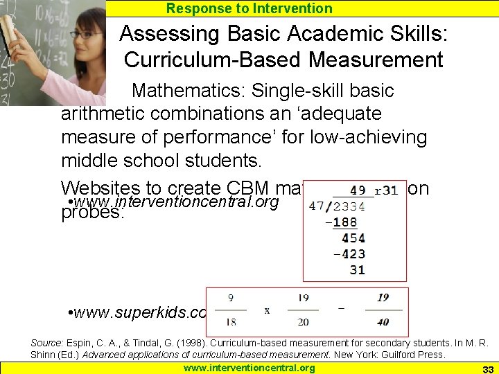 Response to Intervention Assessing Basic Academic Skills: Curriculum-Based Measurement Mathematics: Single-skill basic arithmetic combinations