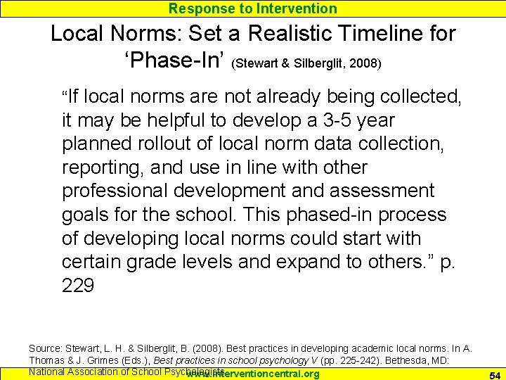 Response to Intervention Local Norms: Set a Realistic Timeline for ‘Phase-In’ (Stewart & Silberglit,