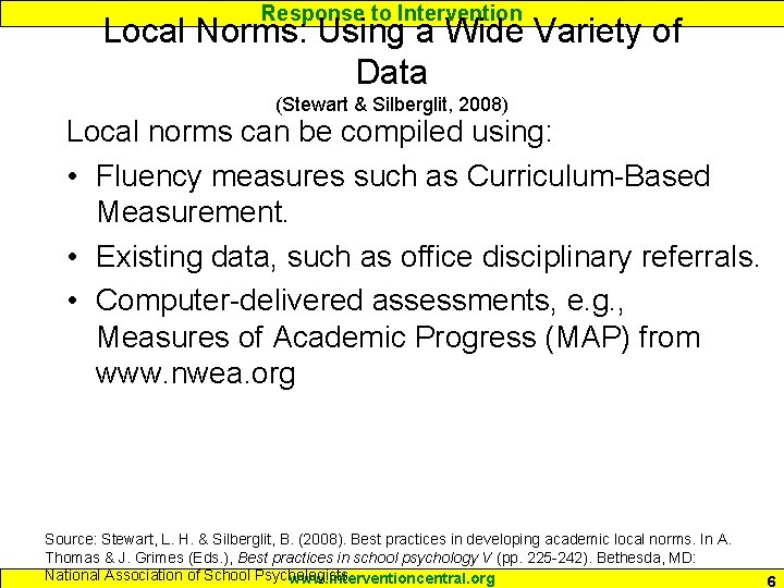Response to Intervention Local Norms: Using a Wide Variety of Data (Stewart & Silberglit,
