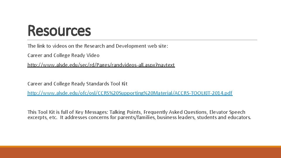 Resources The link to videos on the Research and Development web site: Career and