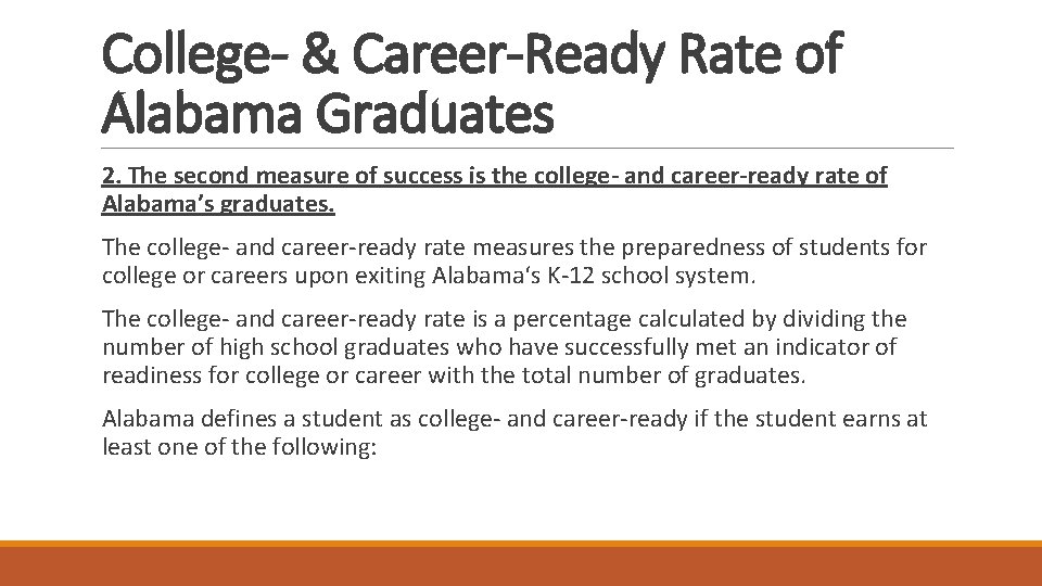 College- & Career-Ready Rate of Alabama Graduates 2. The second measure of success is