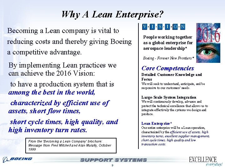 Why A Lean Enterprise? Becoming a Lean company is vital to reducing costs and Why A Lean Enterprise? Becoming a Lean company is vital to reducing costs and