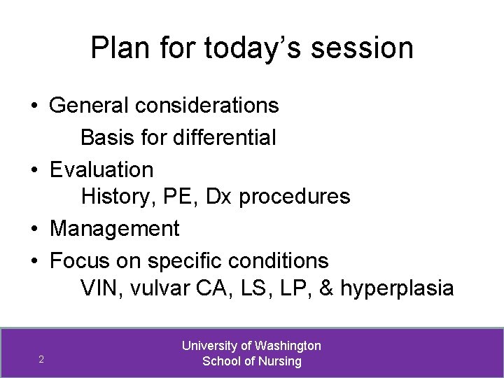Plan for today’s session • General considerations Basis for differential • Evaluation History, PE,