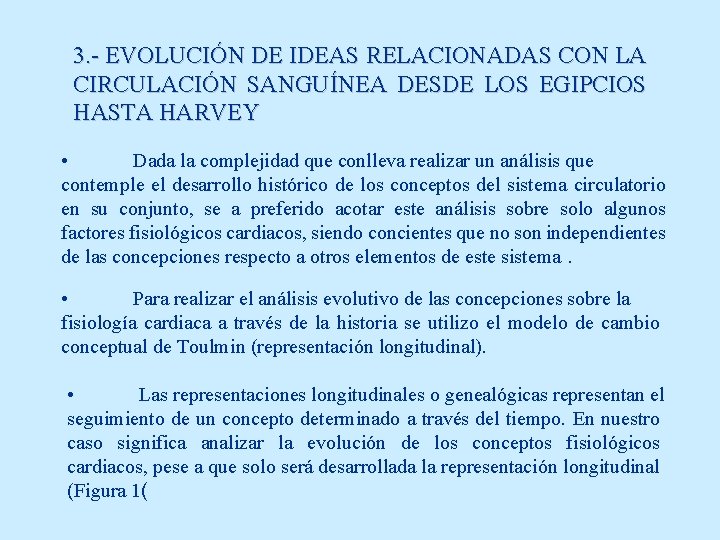 3. - EVOLUCIÓN DE IDEAS RELACIONADAS CON LA CIRCULACIÓN SANGUÍNEA DESDE LOS EGIPCIOS HASTA