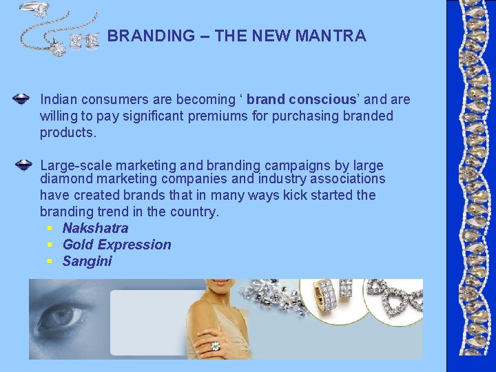 BRANDING – THE NEW MANTRA Indian consumers are becoming ‘ brand conscious’ and are BRANDING – THE NEW MANTRA Indian consumers are becoming ‘ brand conscious’ and are