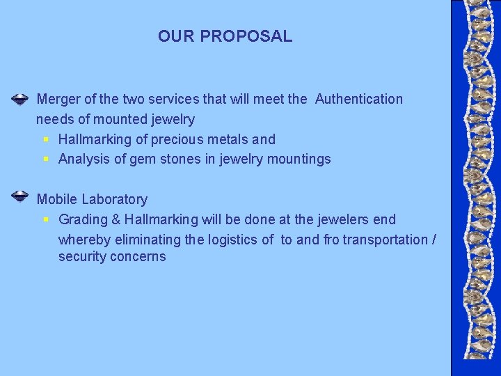 OUR PROPOSAL Merger of the two services that will meet the Authentication needs of OUR PROPOSAL Merger of the two services that will meet the Authentication needs of