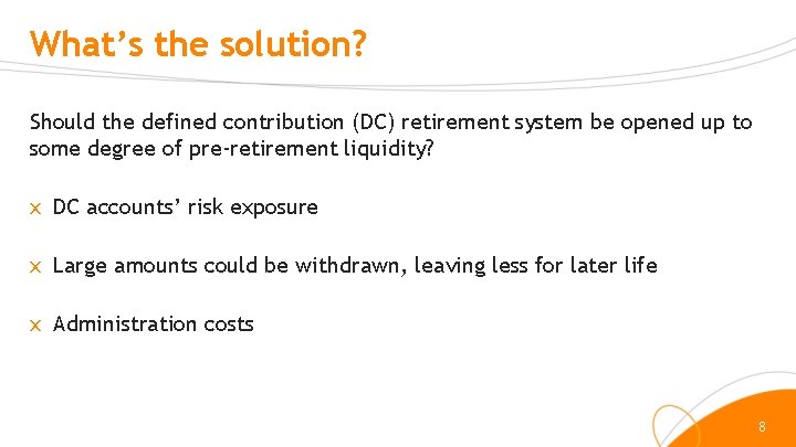 What’s the solution? Should the defined contribution (DC) retirement system be opened up to