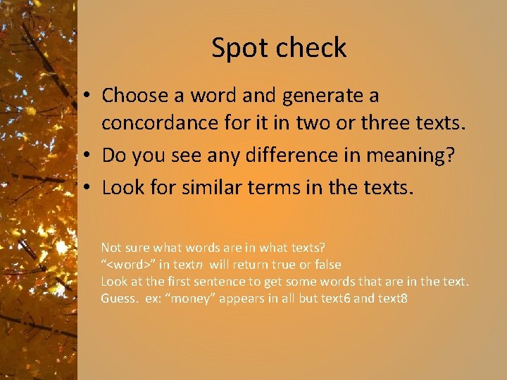 Spot check • Choose a word and generate a concordance for it in two