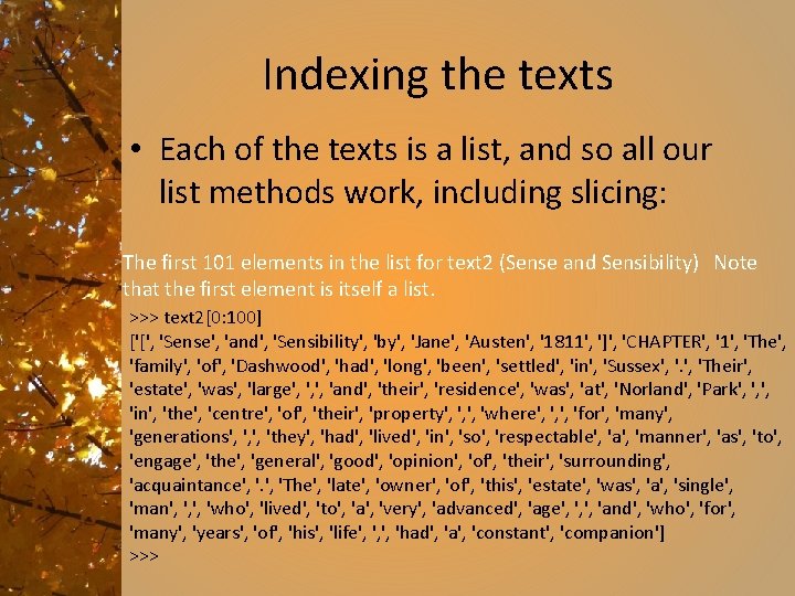 Indexing the texts • Each of the texts is a list, and so all