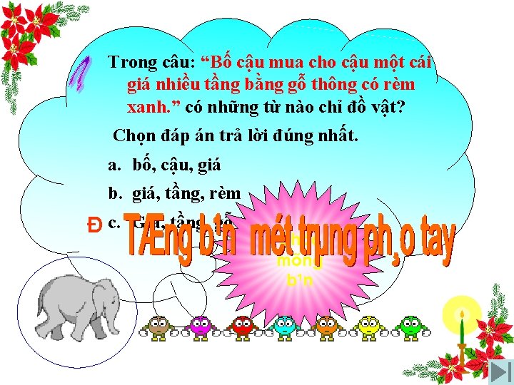 Trong câu: “Bố cậu mua cho cậu một cái giá nhiều tầng bằng gỗ