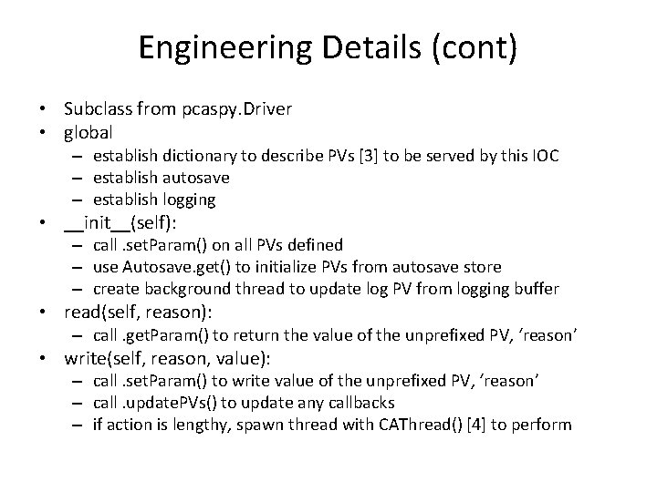 Engineering Details (cont) • Subclass from pcaspy. Driver • global – establish dictionary to