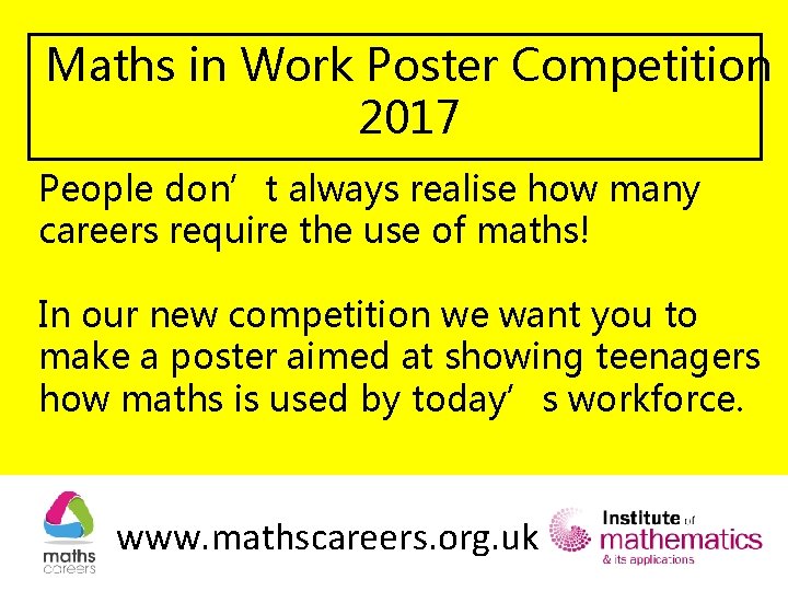 Maths in Work Poster Competition 2017 People don’t always realise how many careers require