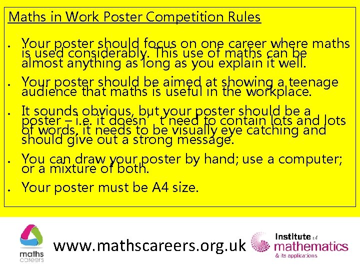 Maths in Work Poster Competition Rules Your poster should focus on one career where