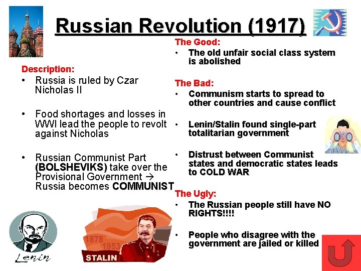 Russian Revolution (1917) Description: • Russia is ruled by Czar Nicholas II The Good: