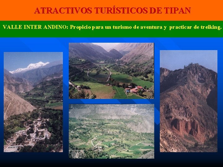 ATRACTIVOS TURÍSTICOS DE TIPAN VALLE INTER ANDINO: Propicio para un turismo de aventura y