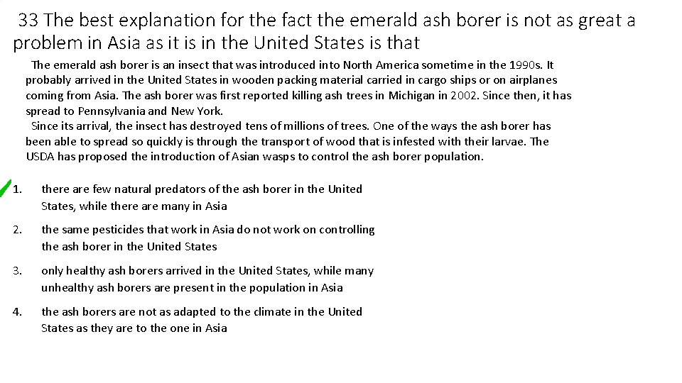 33 The best explanation for the fact the emerald ash borer is not as