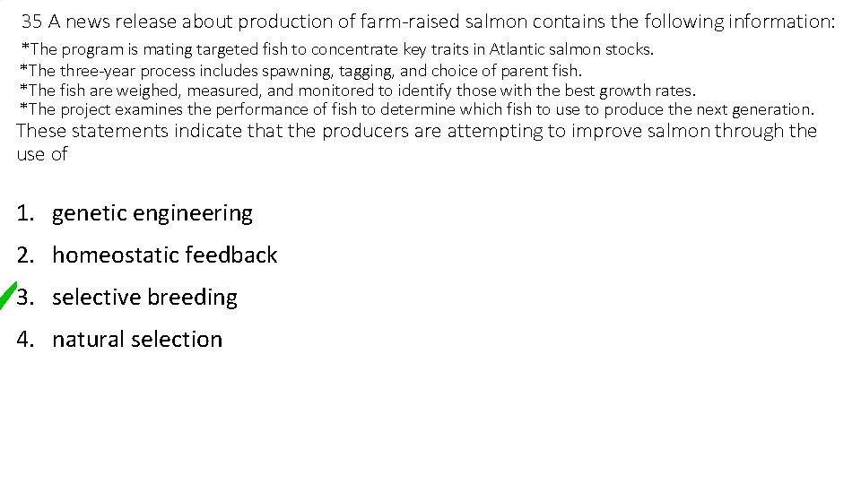 35 A news release about production of farm-raised salmon contains the following information: *The