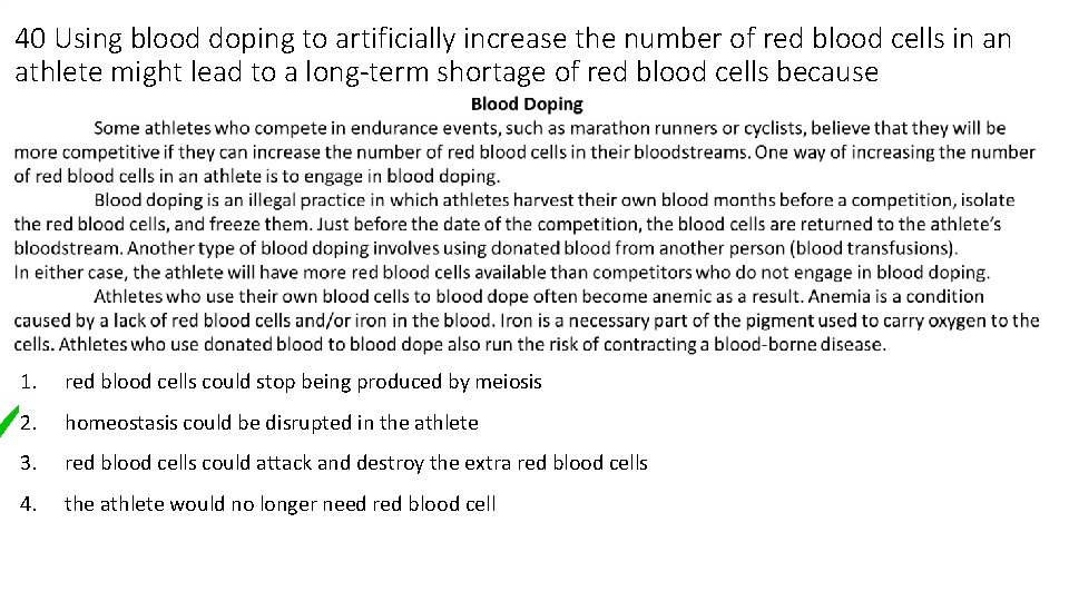 40 Using blood doping to artificially increase the number of red blood cells in