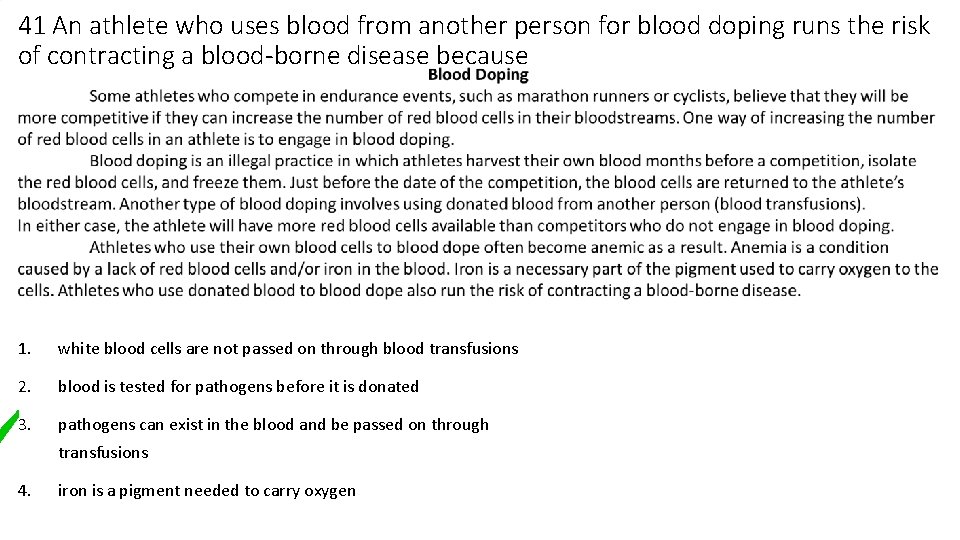 41 An athlete who uses blood from another person for blood doping runs the