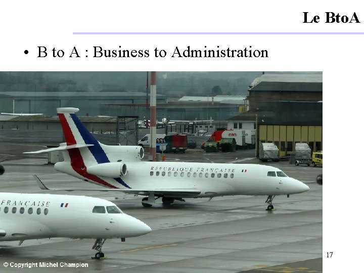 Le Bto. A • B to A : Business to Administration 17 