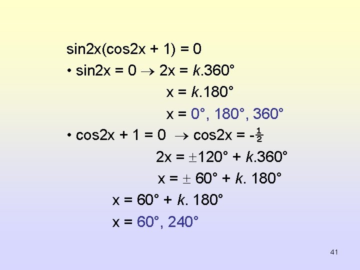 sin 2 x(cos 2 x + 1) = 0 • sin 2 x =