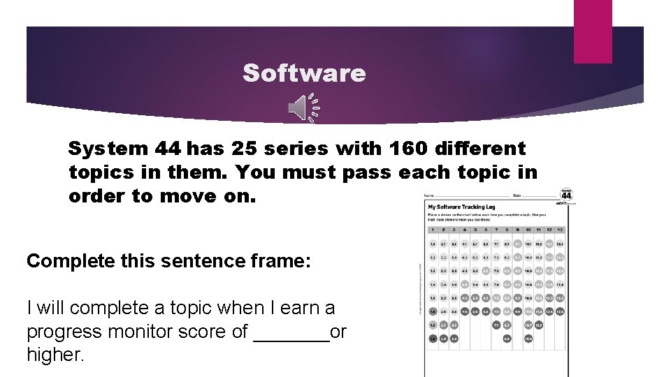 Software System 44 has 25 series with 160 different topics in them. You must