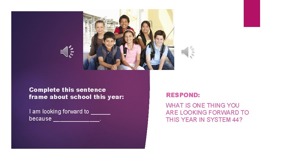 Complete this sentence frame about school this year: RESPOND: I am looking forward to