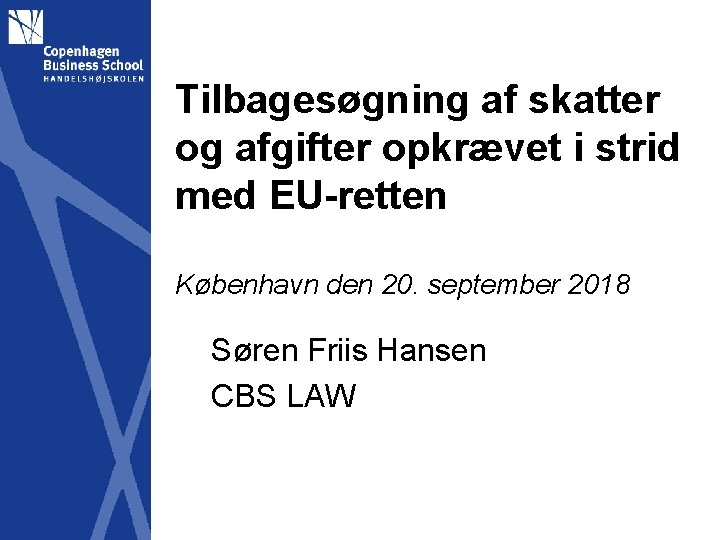 Tilbagesøgning af skatter og afgifter opkrævet i strid med EU-retten København den 20. september