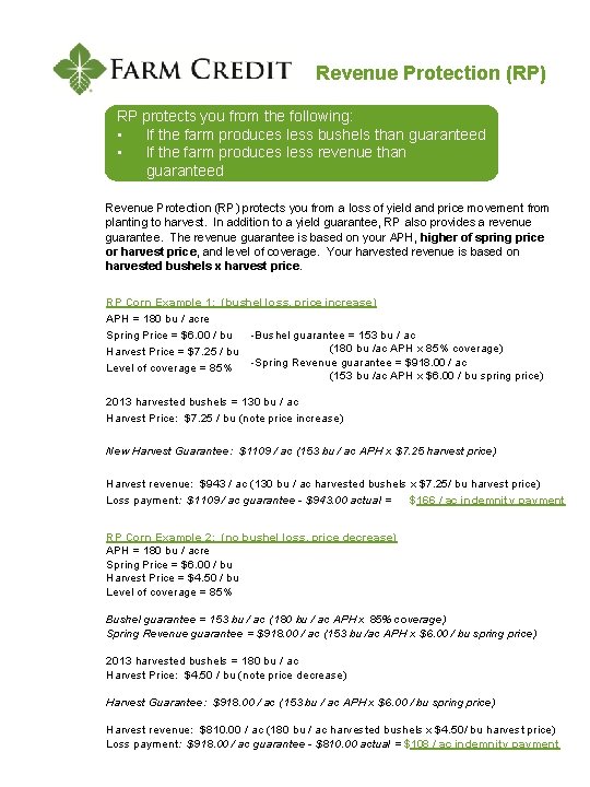 Revenue Protection (RP) RP protects you from the following: • If the farm produces