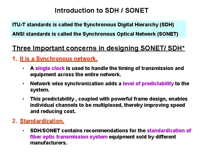 Introduction to SDH / SONET ITU-T standards is called the Synchronous Digital Hierarchy (SDH)