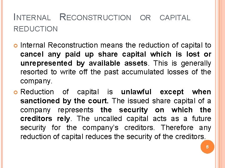 INTERNAL RECONSTRUCTION OR CAPITAL REDUCTION Internal Reconstruction means the reduction of capital to cancel