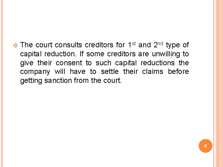  The court consults creditors for 1 st and 2 nd type of capital
