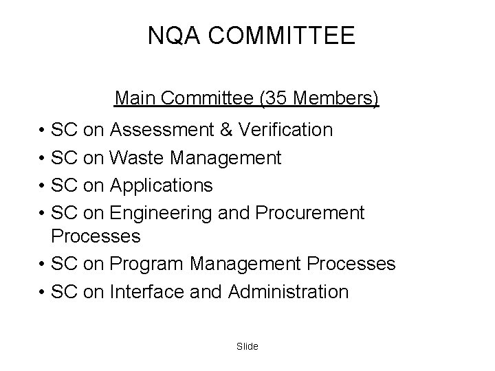 NQA COMMITTEE Main Committee (35 Members) • • SC on Assessment & Verification SC NQA COMMITTEE Main Committee (35 Members) • • SC on Assessment & Verification SC